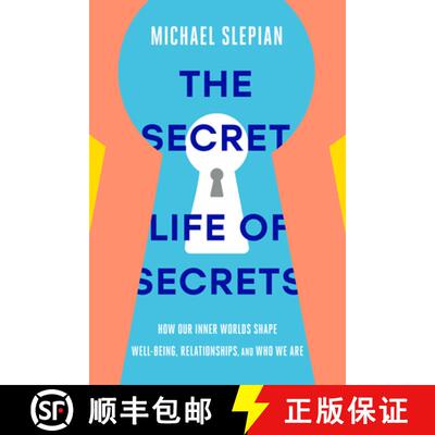 【3-4周达】The Secret Life of Secrets: How Our Inner Worlds Shape Well-Being, Relationships, and Who ... [9780593237212]