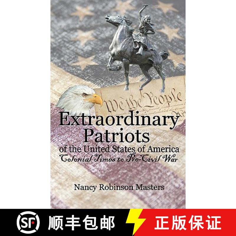 【3-4周达】Extraordinary Patriots of the United States of American: Colonial Times to Pre-Civil War [9780937660911]