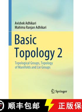 【3-4周达】Basic Topology 2 : Topological Groups, Topology of Manifolds and Lie Groups [9789811665790]