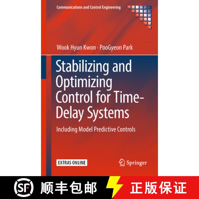【3-4周达】Stabilizing and Optimizing Control for Time-Delay Systems: Including Model Predictive Cont... [9783319927039]