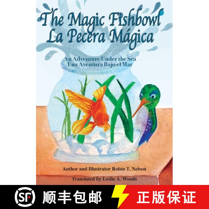 【2-3周达】The Magic Fishbowl / La Pecera Magica: An Adventure Under the Sea / Una aventura bajo el mar [9780999498569]