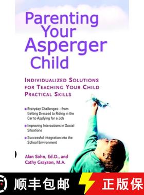 预订 Parenting Your Asperger Child: Individualized Solutions for Teaching Your Child Practical Skills [9780399530708]