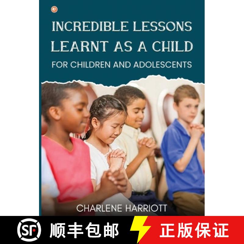 【3-4周达】Incredible Lessons Learnt as a Child: For children and adolescent [9789356213562]