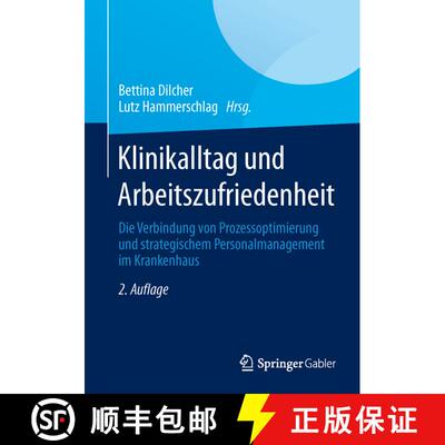 【3-4周达】Klinikalltag und Arbeitszufriedenheit : Die Verbindung von Prozessoptimierung und strategi... [9783658018313]