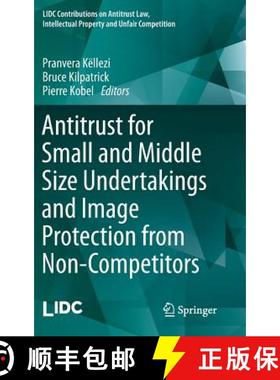 【3-4周达】Antitrust for Small and Middle Size Undertakings and Image Protection from Non-Competitors [9783642539992]