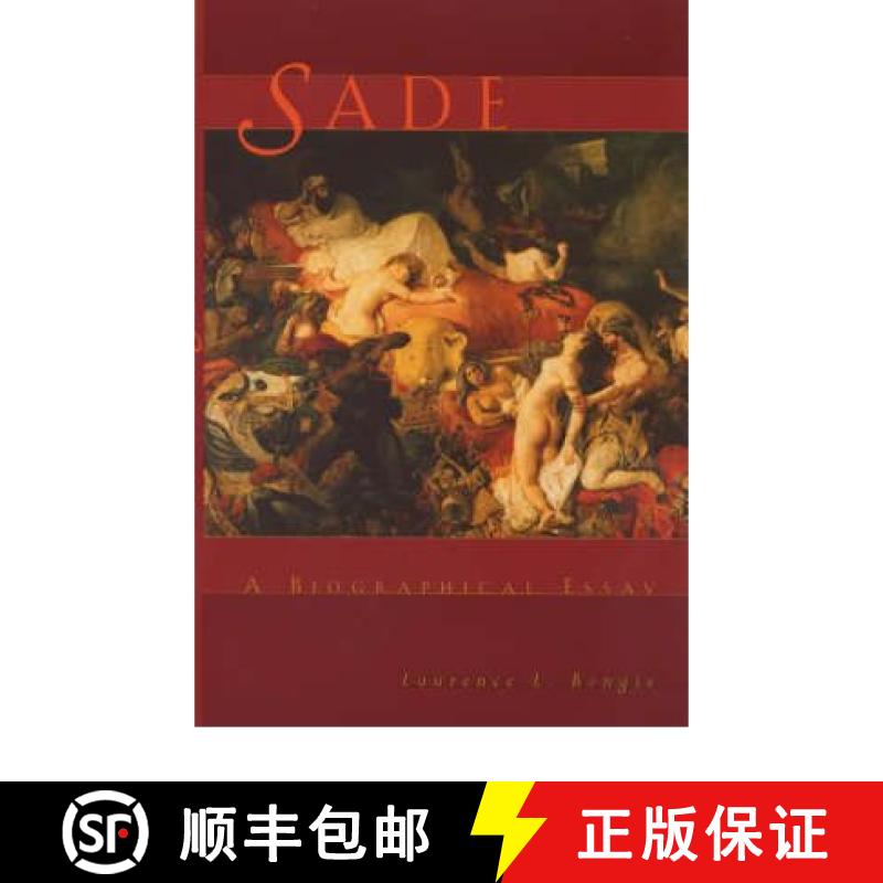 【3-4周达】Sade: A Biographical Essay [9780226064215]