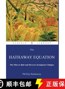 预订 The Hathaway Equation: The Plan to Halt and Reverse Ecological Collapse [9780979684494]