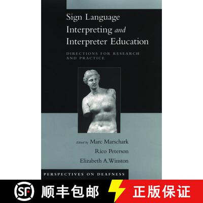 【3-4周达】精装 Sign Language Interpreting and Interpreter Education: Directions for Research and Pra... [9780195176940]
