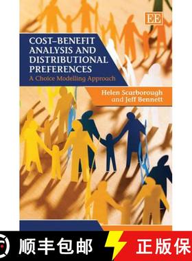 【3-4周达】Cost-Benefit Analysis and Distributional Preferences: A Choice Modelling Approach: A Choic... [9780857932228]