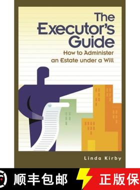 预订 The Executor's Guide: How to Administer an Estate Under a Will [9780275982034]