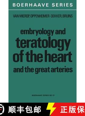【3-4周达】Embryology and Teratology of the Heart and the Great Arteries : Conducting System; Transpo... [9789400999466]