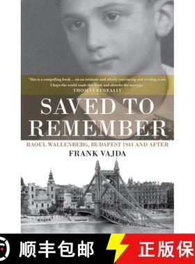 【3-4周达】Saved to Remember: Raoul Wallenberg, Budapest 1944 and After [9781925377088]