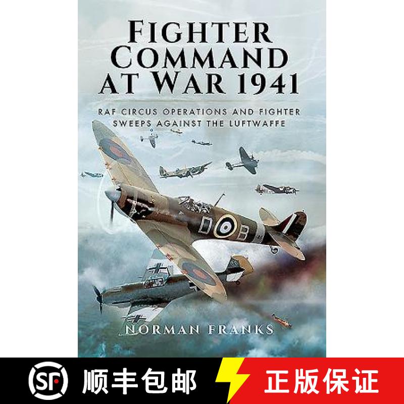 【3-4周达】Fighter Command's Air War 1941: RAF Circus Operations and Fighter Sweeps Against the Luftw... [9781473847224]