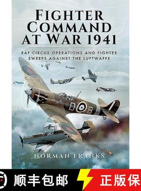 【3-4周达】Fighter Command's Air War 1941: RAF Circus Operations and Fighter Sweeps Against the Luftw... [9781473847224]