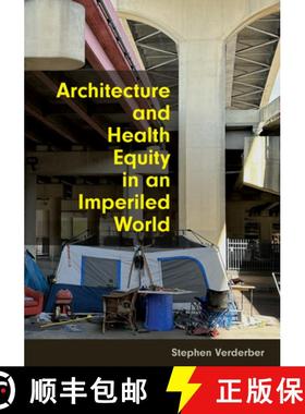 预订 Architecture and Health Equity in an Imperiled World [9781421452500]