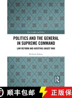 【3-4周达】Politics and the General in Supreme Command: Law Reform and Averting Unjust War [9781032865096]