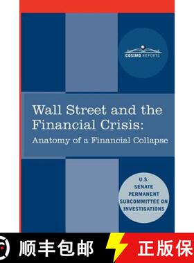 【3-4周达】Wall Street and the Financial Crisis: Anatomy of a Financial Collapse [9781616405465]