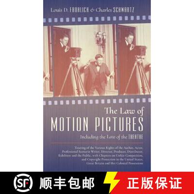 【3-4周达】Law of Motion Pictures Including the Law of the Theatre: Treating of the Various Rights of... [9781584777656]