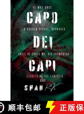 预订 Capo Dei Capi: He was once a broken vessel, depraved, until he chose me, his tormentor [9781776450664]