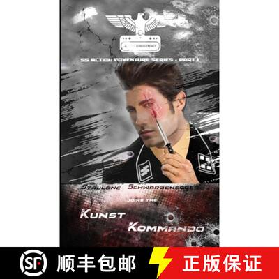 【3-4周达】Stallone Schwarzenegger joins the Kunst Kommando: SS Action Adventure Series - Part 1 [9781326773205]