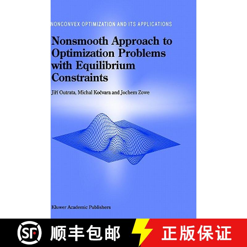 【4周达】Nonsmooth Approach to Optimization Problems with Equilibrium Constraints : Theory, Applicati... [9780792351702]