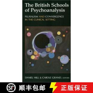 the 4周达 Schools British Psychoanalysis Clinical Convergence The and Pluralism 9781568217451 Setting