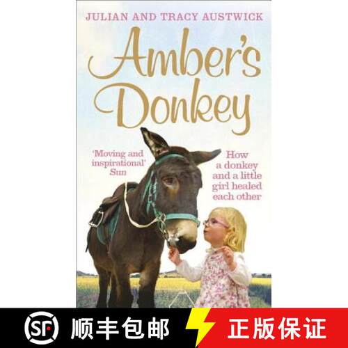 【3-4周达】Amber's Donkey : How a donkey and a little girl healed each other [9781785031694]