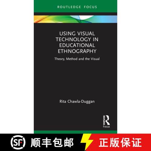 【3-4周达】Using Visual Technology in Educational Ethnography: Theory, Method and the Visual [9780367429904]