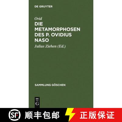 【3-4周达】精装 Die Metamorphosen des P. Ovidius Naso – in Auswahl mit einer Einleitung und Anmerkun... [9783111008400]
