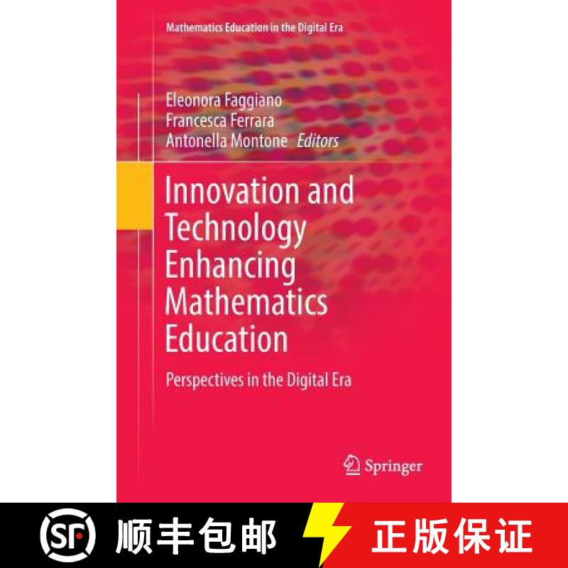 【3-4周达】Innovation and Technology Enhancing Mathematics Education : Perspectives in the Digital Era [9783319870908]