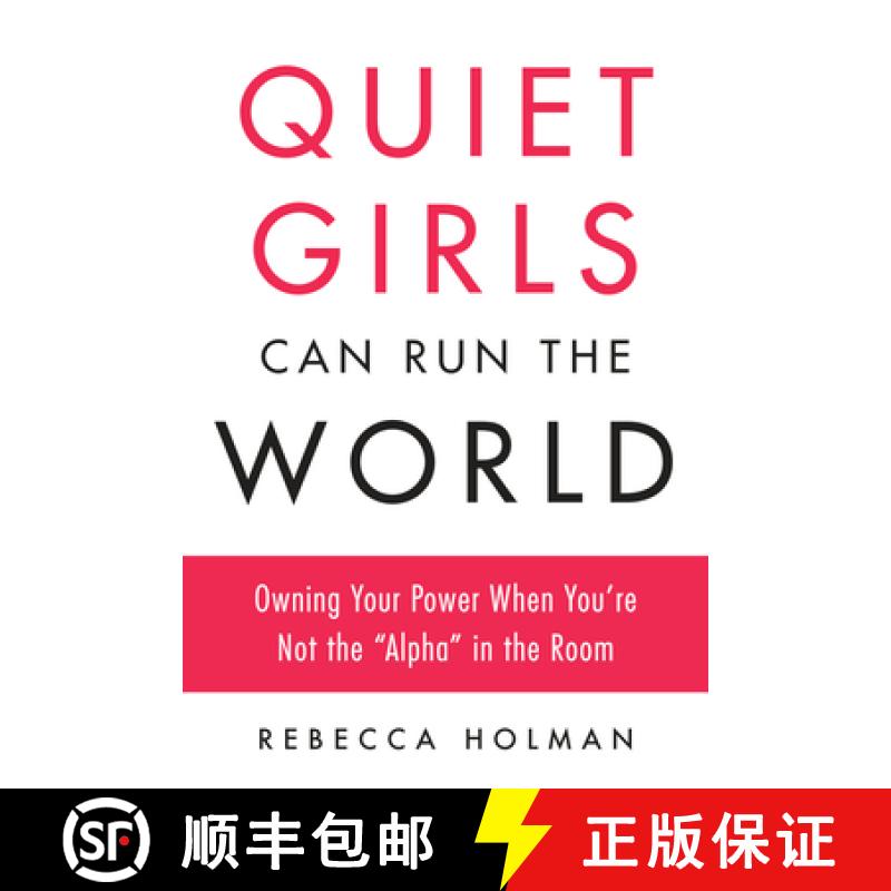 【3-4周达】Quiet Girls Can Run the World: Owning Your Power When You're Not the Alpha in the Room [9780143133537]