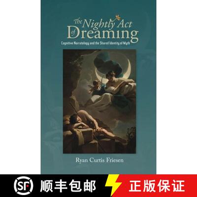 【3-4周达】精装 The Nightly Act of Dreaming: Cognitive Narratology and the Shared Identity of Myth [9781789760163]
