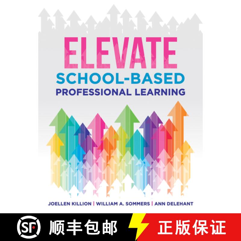 【3-4周达】Elevate School-Based Professional Learning: (Implement School-Based Pd Based on Authors' R... [9781954631397]