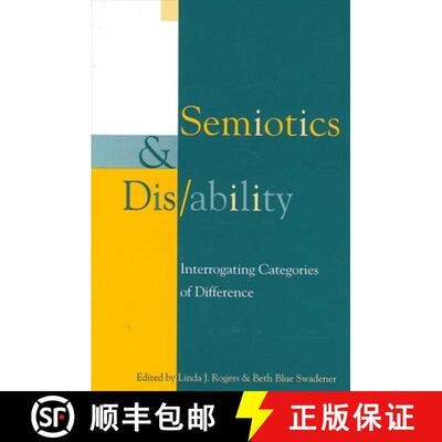 【3-4周达】Semiotics and Dis/ability : Interrogating Categories of Difference [9780791449059]