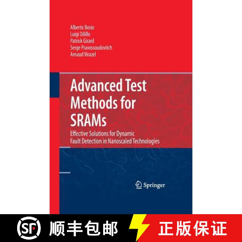 【3-4周达】Advanced Test Methods for SRAMs : Effective Solutions for Dynamic Fault Detection in Nanos... [9781489983145]