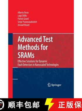 【3-4周达】Advanced Test Methods for SRAMs : Effective Solutions for Dynamic Fault Detection in Nanos... [9781489983145]