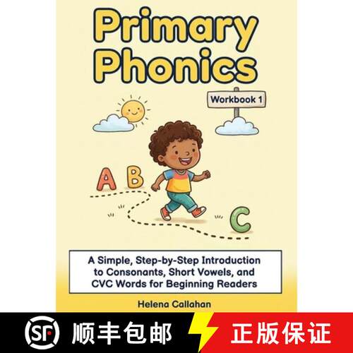 【3-4周达】Primary Phonics - Workbook 1: A Simple, Step-by-Step Introduction to Consonants, Short Vow... [9789378715686]