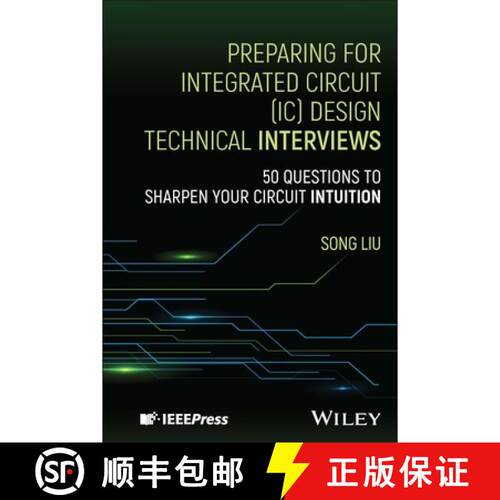 【3-4周达】精装 Preparing for Integrated Circuit (IC) Design Techn ical Interviews: 50 Questions to S... [9781394431076]
