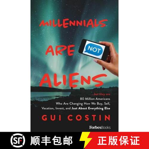 【3-4周达】精装 Millennials Are Not Aliens : ...but they are 80 Million Americans Who Are Changing Ho... [9781946633422]