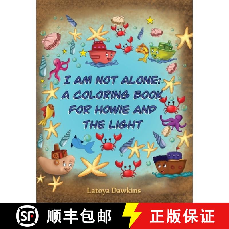 【3-4周达】I Am Not Alone: A Coloring Book for Howie and the Light [9781736302125]