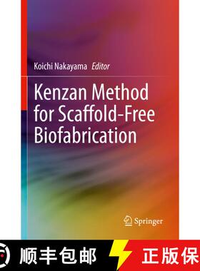 【3-4周达】Kenzan Method for Scaffold-Free Biofabrication [9783030586904]