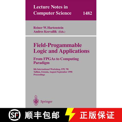 【3-4周达】Field-Programmable Logic and Applications. From FPGAs to Computing Paradigm: 8th Internati... [9783540649489]