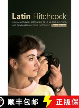 【3-4周达】Latin Hitchcock – How Almodóvar, Amenábar, De la Iglesia, Del Toro, and Campanella Beca... [9780231172097]