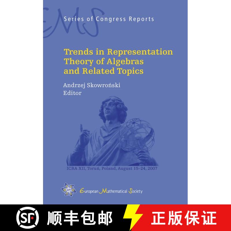 【3-4周达】Trends in Representation Theory of Algebras and Related Topics [9783037190623]