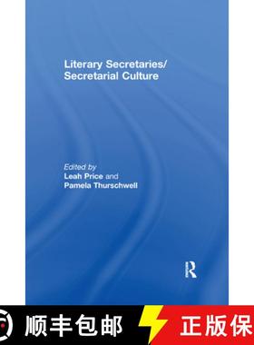 【3-4周达】Literary Secretaries/Secretarial Culture [9781138378827]