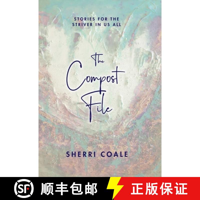 【3-4周达】The Compost File: Stories for the Striver in Us All [9798885811798]