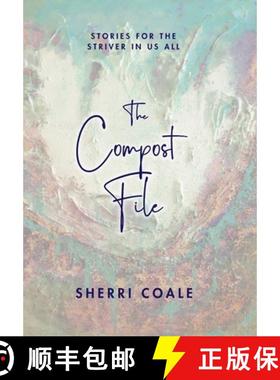 【3-4周达】The Compost File: Stories for the Striver in Us All [9798885811798]