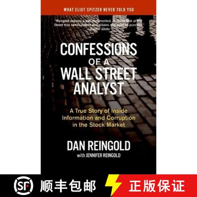 【3-4周达】Confessions of a Wall Street Analyst: A True Story of Inside Information and Corruption in... [9780060747701]