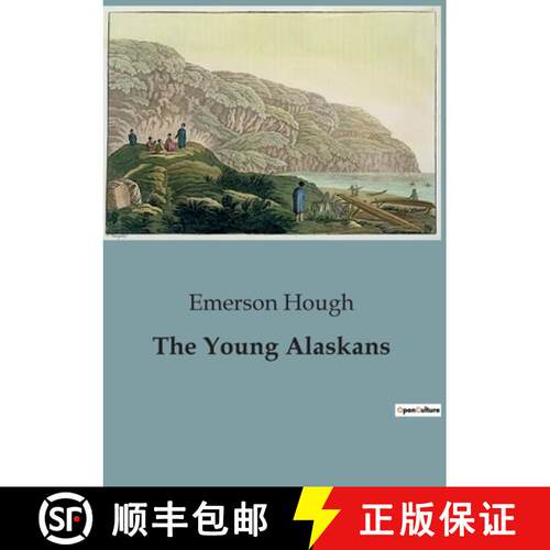 【3-4周达】The Young Alaskans: Adventures and Survival of Three Boys in the Alaskan Wilderness [9791041828838]