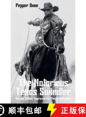 【3-4周达】The Notorious Texas Swindler: Second Edition: Approved for Penal Institutions [9798227084842]